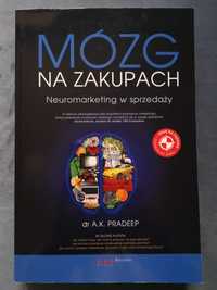 Mózg na zakupach. Neuromarketing w sprzedaży A.K. Pradeep - jak nowa