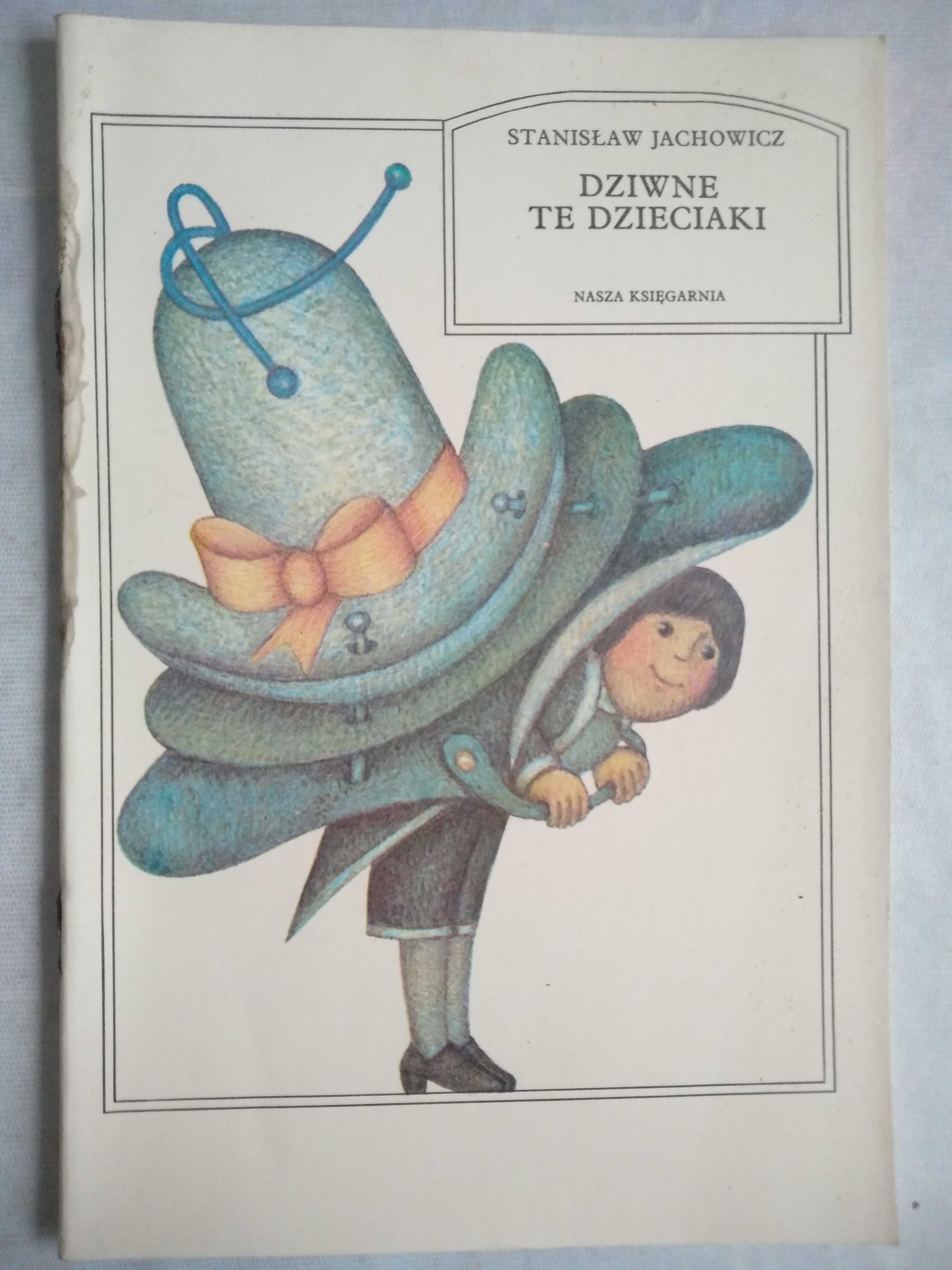 "Dziwne te dzieciaki" Stanisław Jachowicz
