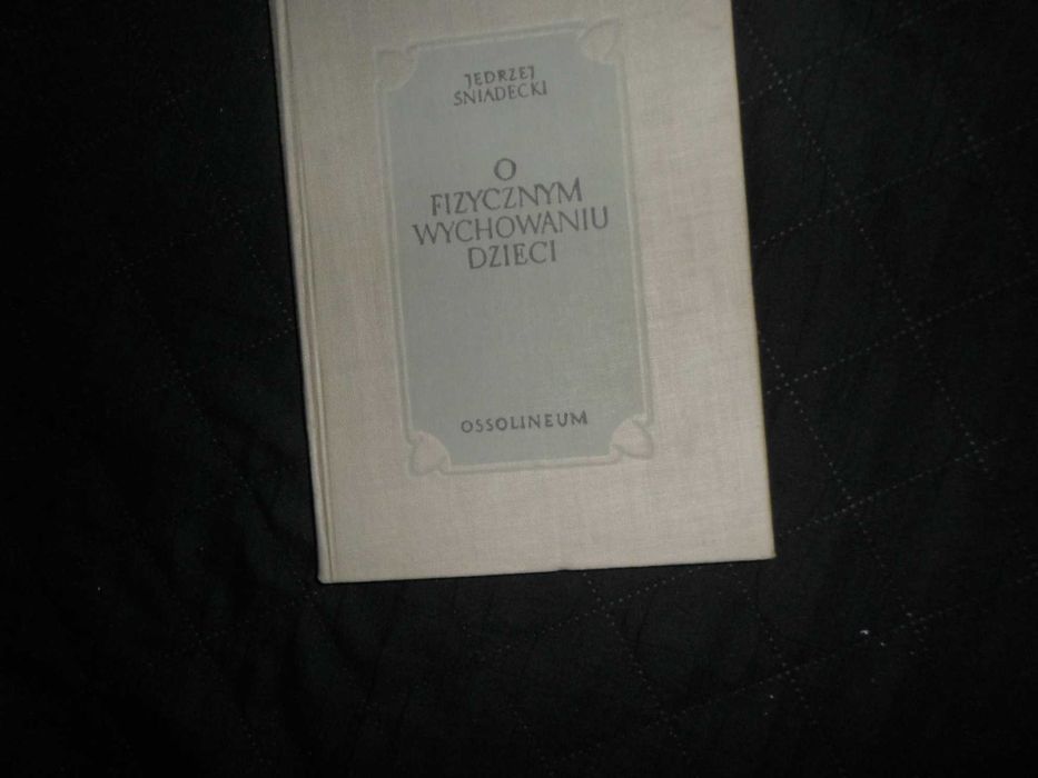 Jędrzej Śniadecki - O fizycznym wychowaniu dzieci