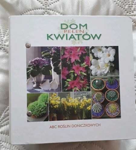 Dom pełen kwiatów - ABC roślin doniczkowych