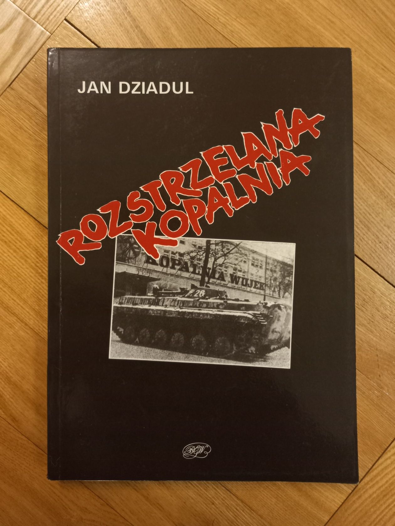 Książka "Rozstrzelana kopalnia" Jan Dziadul