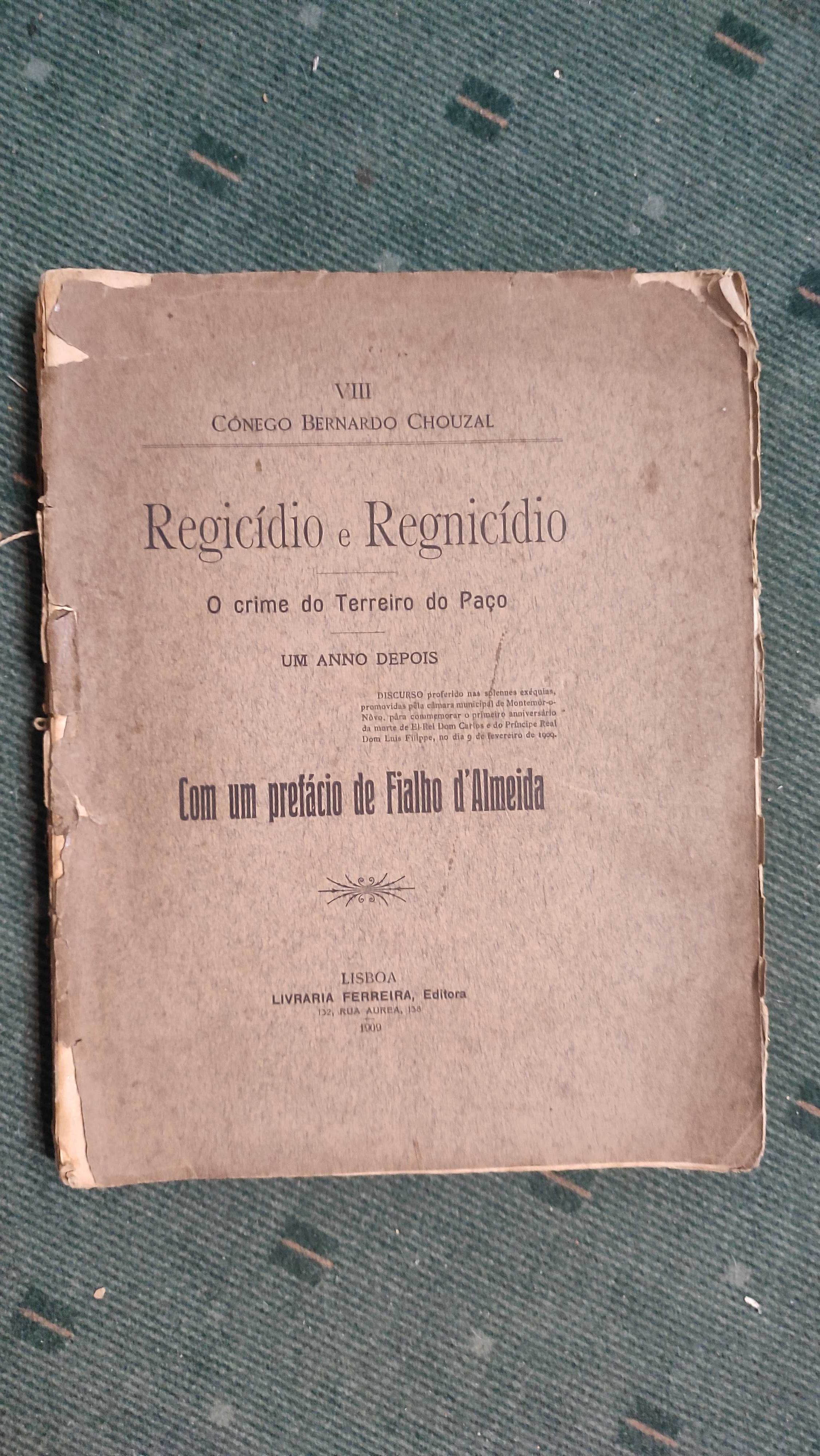 Regicídio e Regnicídio Um anno depois - Cónego Bernardo Chouzal, 1909