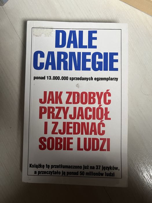 Jak zdobyć przyjaciół i zjednać sobie ludzi. Dale Carnegie