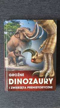 Książka dla dzieci ,, Groźne dinozaury i zwierzęta prehistoryczne"