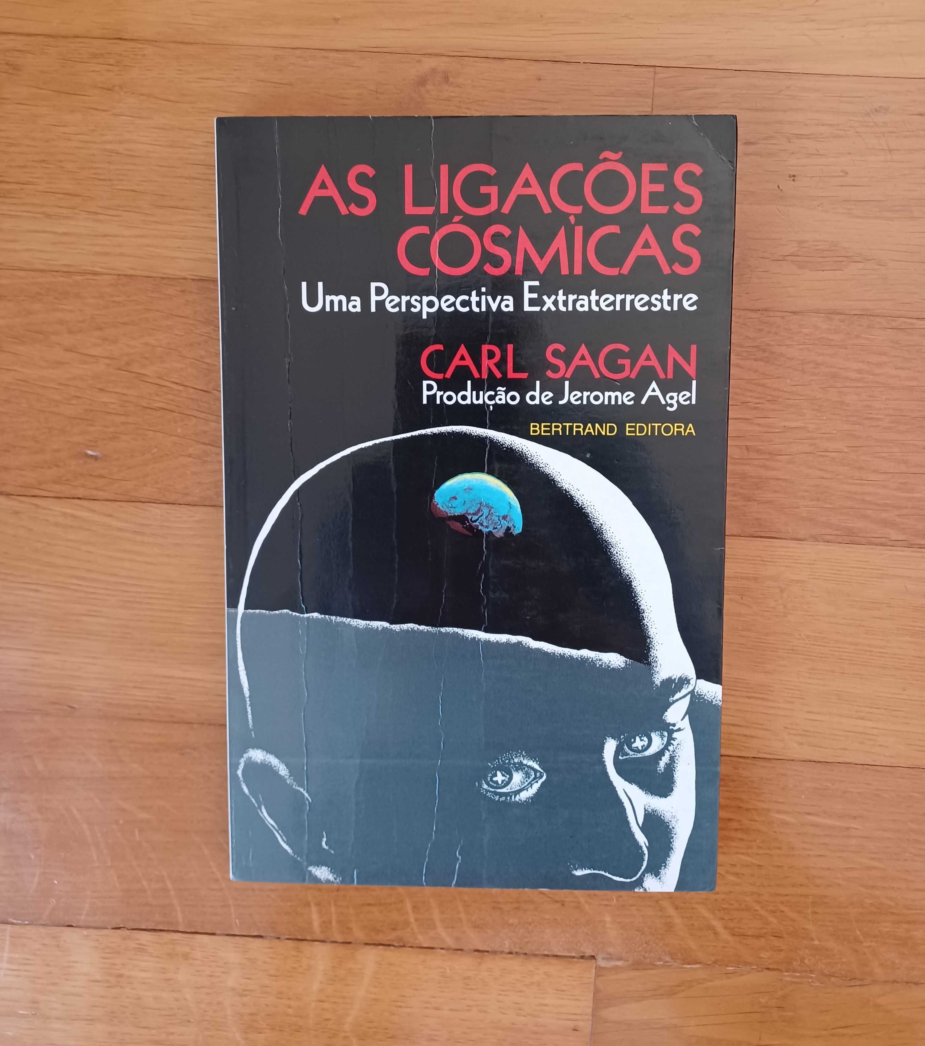 As Ligações Cósmicas. Uma Perspectiva Extraterrestre - Carl Sagan