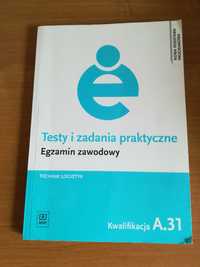 Testy i zadania praktyczne Kwalifikacja A.31