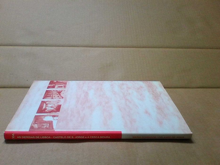 As Defesas de Lisboa V. I Castelo de S. Jorge e A Cerca Moura