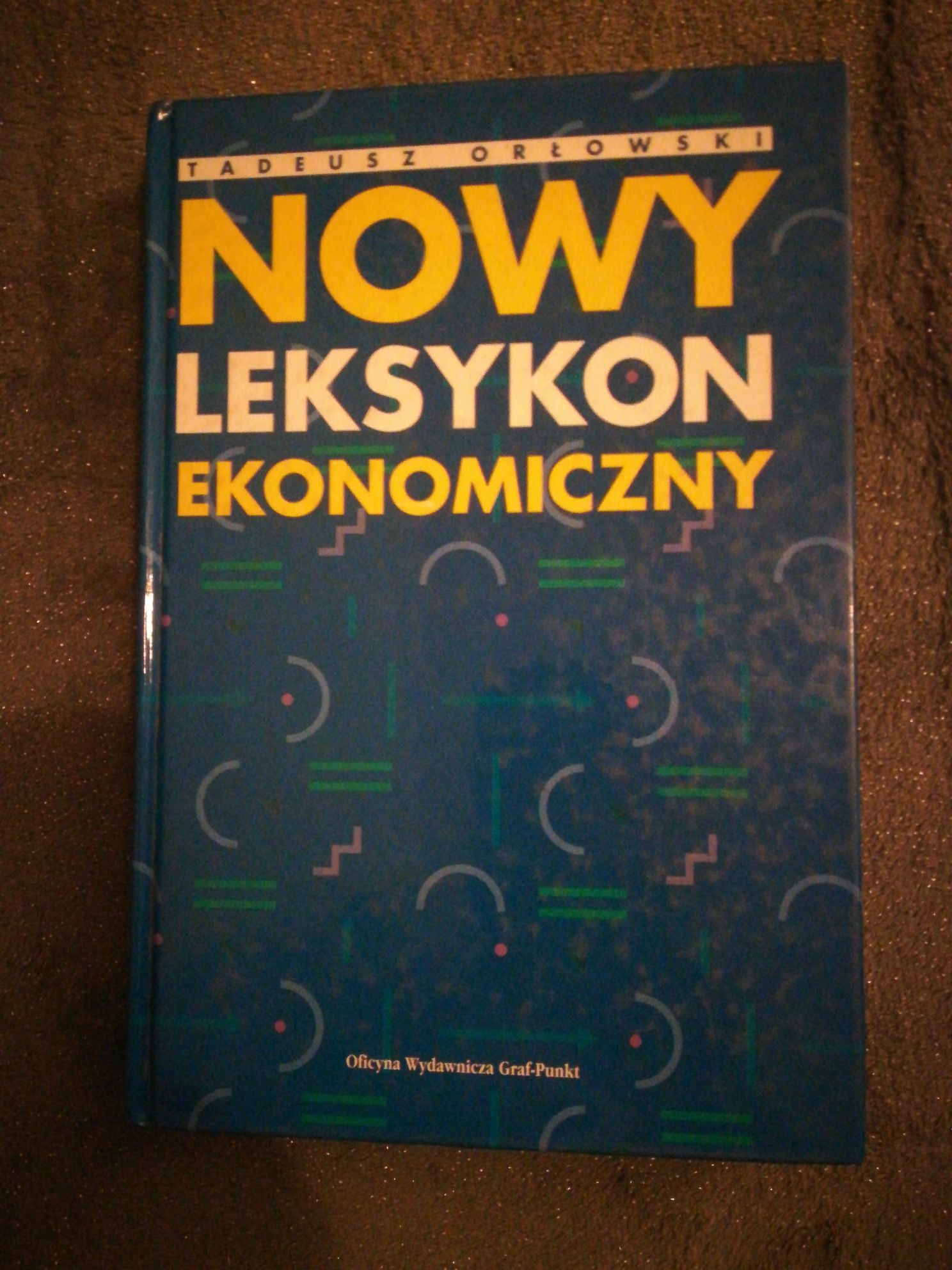 Nowy leksykon ekonomiczny Tadeusz Orłowski