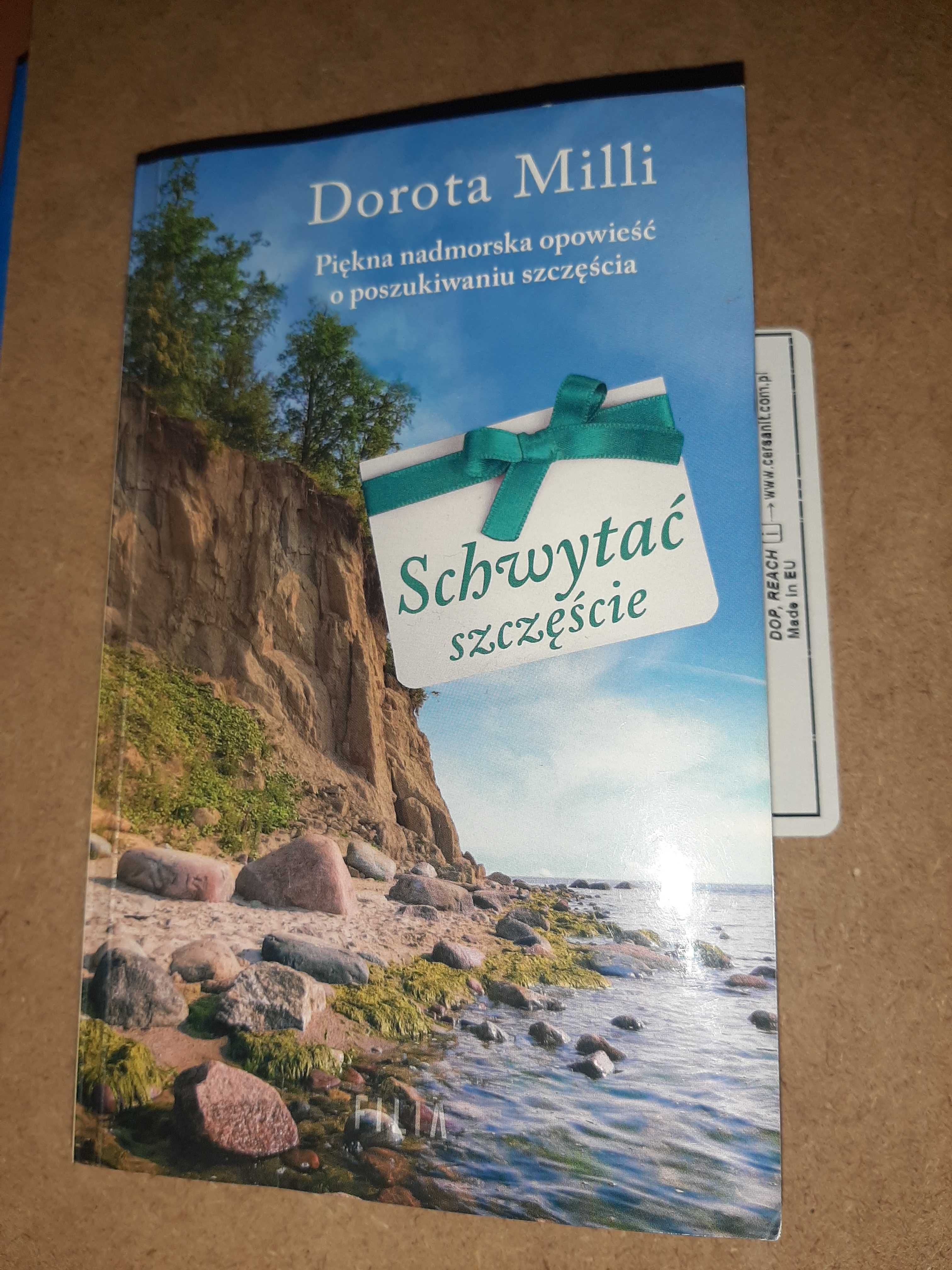 Książka Schwytać Szczęście Dorota Milli