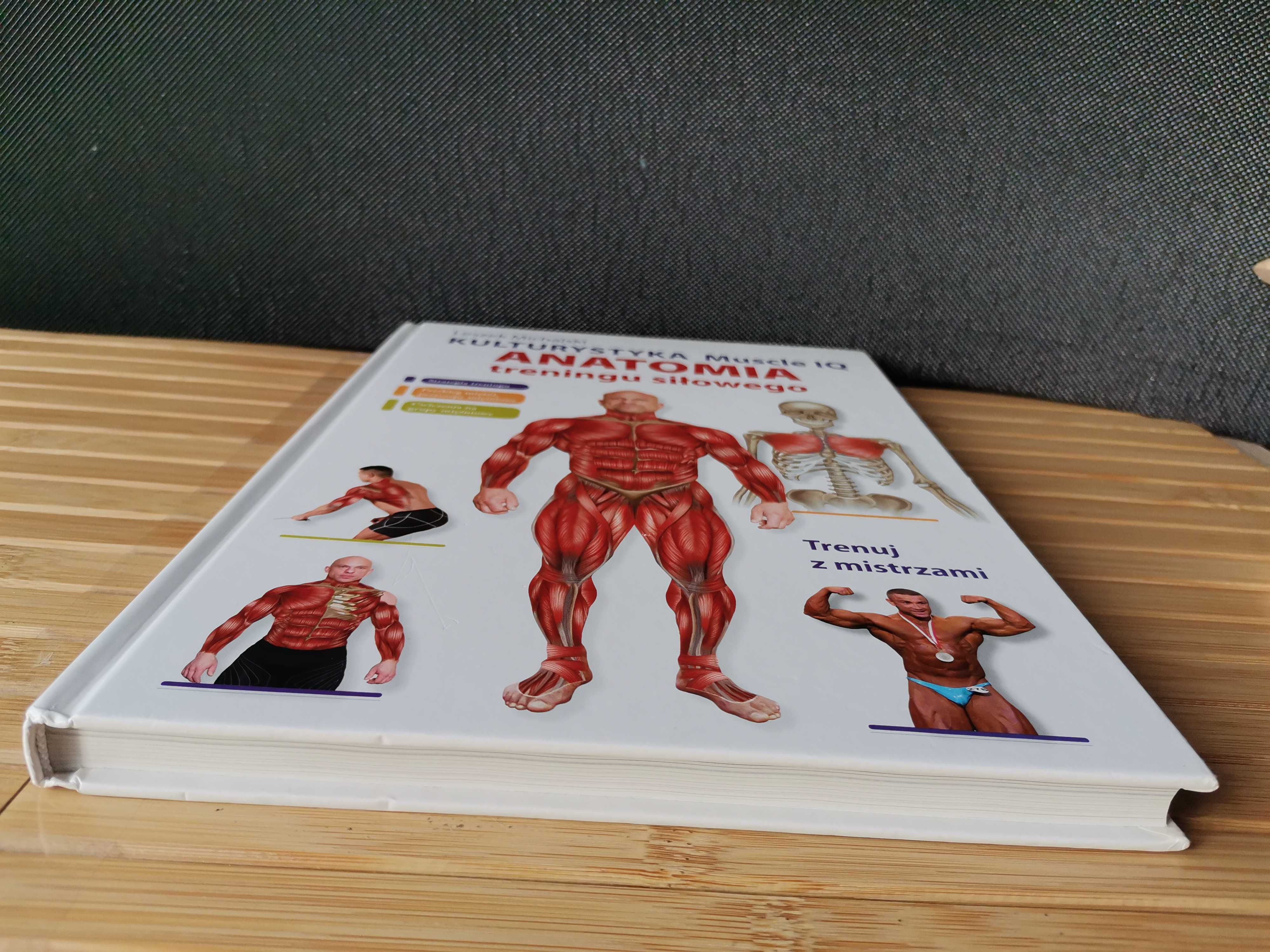 Michalski Kulturystyka Muscle IQ. Anatomia treningu siłowego Real foty