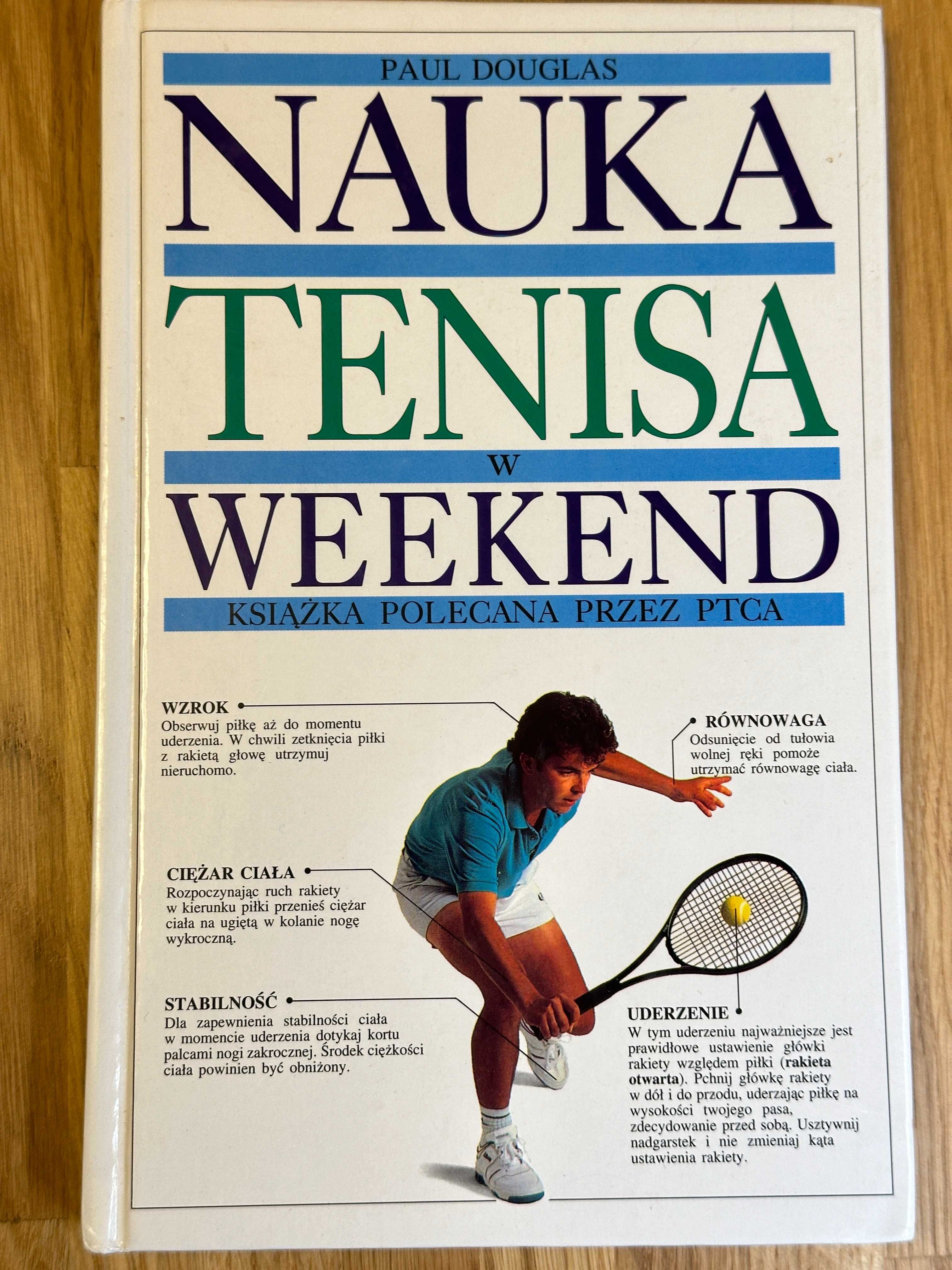 Nauka Tenisa w Weekend - Paul Douglas - Idealny prezent !!!