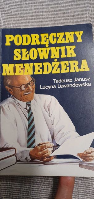 Podręczny słownik menadżera Tadeusza Janusza i Lucyny Lewandowskiej