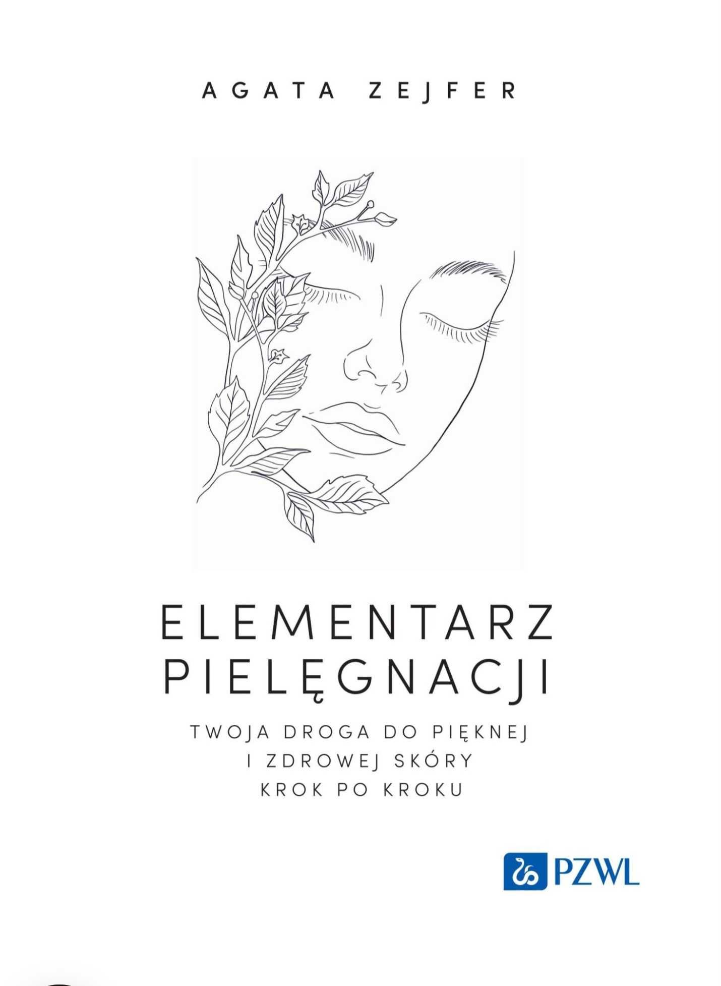 Książka Agata Zejfer Elementarz Pielęgnacji