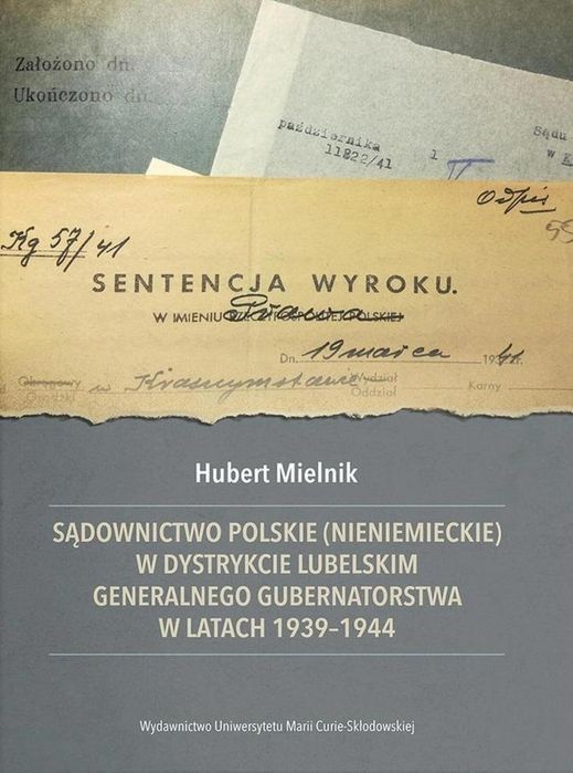 Sądownictwo polskie (nieniemieckie) w dystrykcie.. UMCS Hubert Mielnik