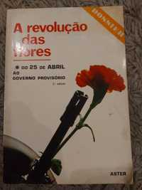 A revolução das flores. Do 25 de abril ao governo provisório