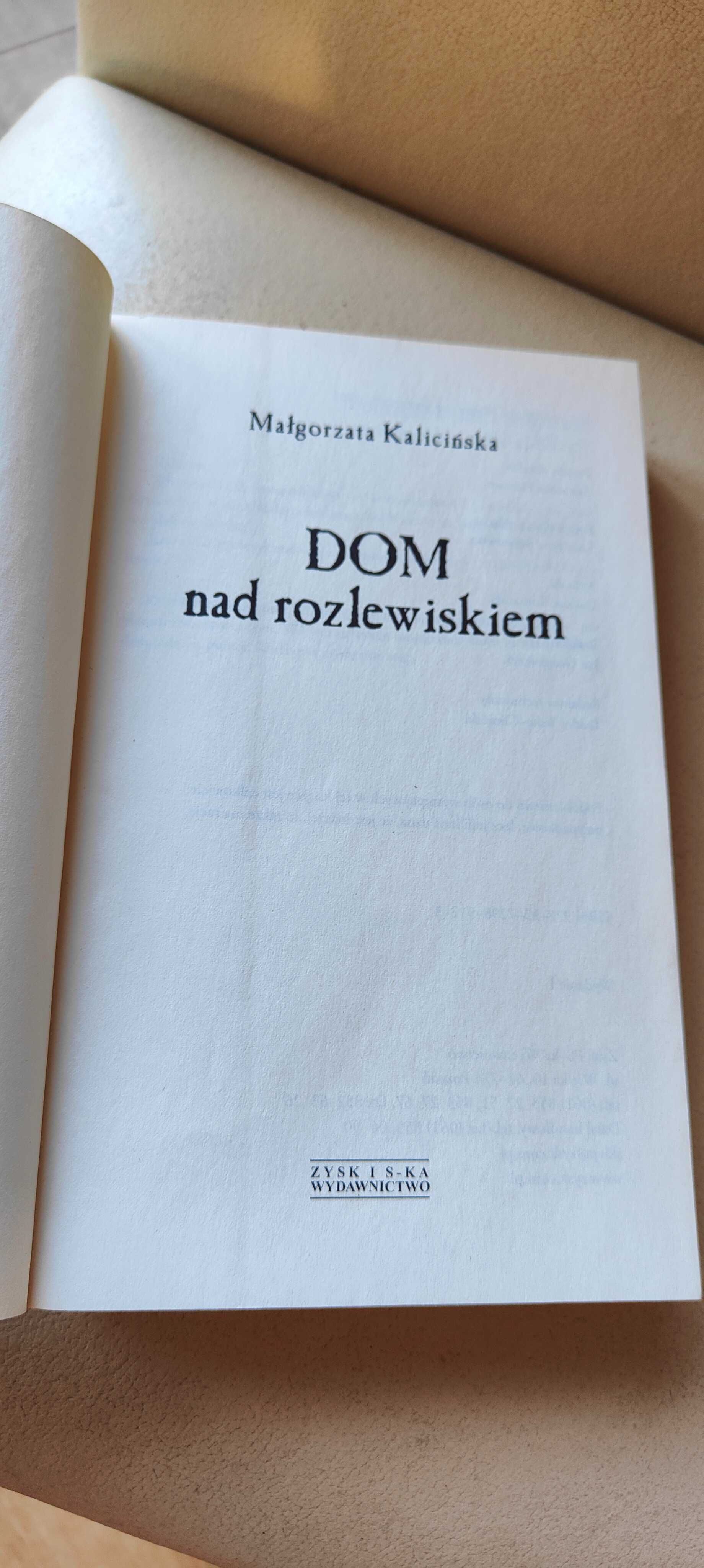 Dom nad rozlewiskiem. Małgorzata Kalicińska