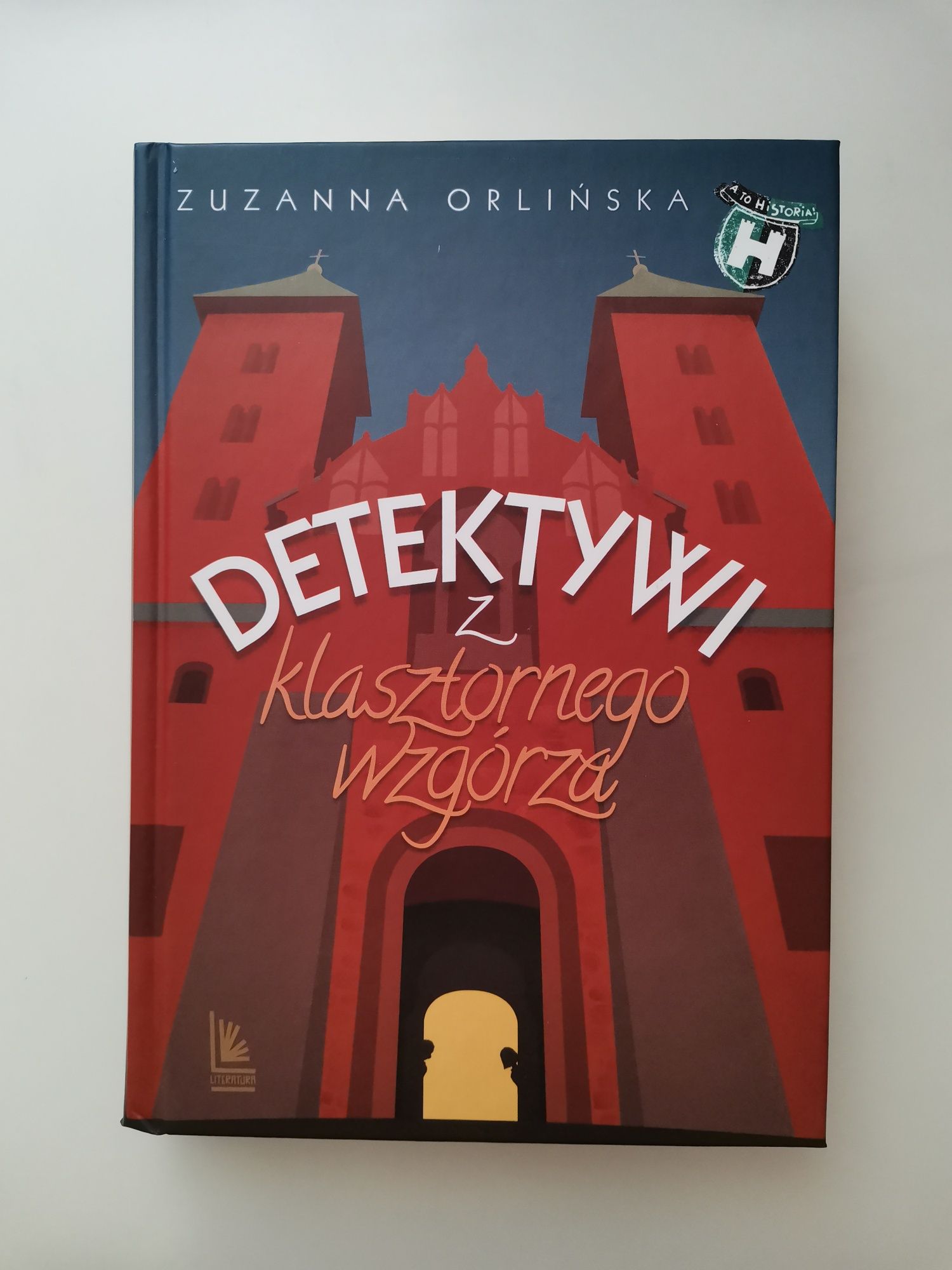 Książka Zuzanny Orlińskiej "Detektywi z klasztornego wzgórza"