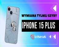 Wymiana Tylnej Szyby Obudowy, Klapki, szkła iPhone 15 Plus