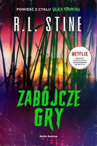 Zabójcze gry. Ulica strachu Tom 2. R.L.Stine (Nowa)