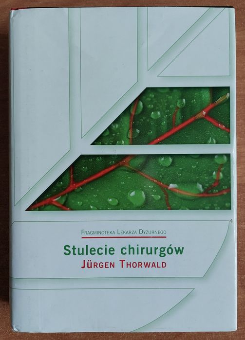 Stulecie chirurgów- Fragminoteka Lekarza Dyżurnego/CD - J. Thorwald