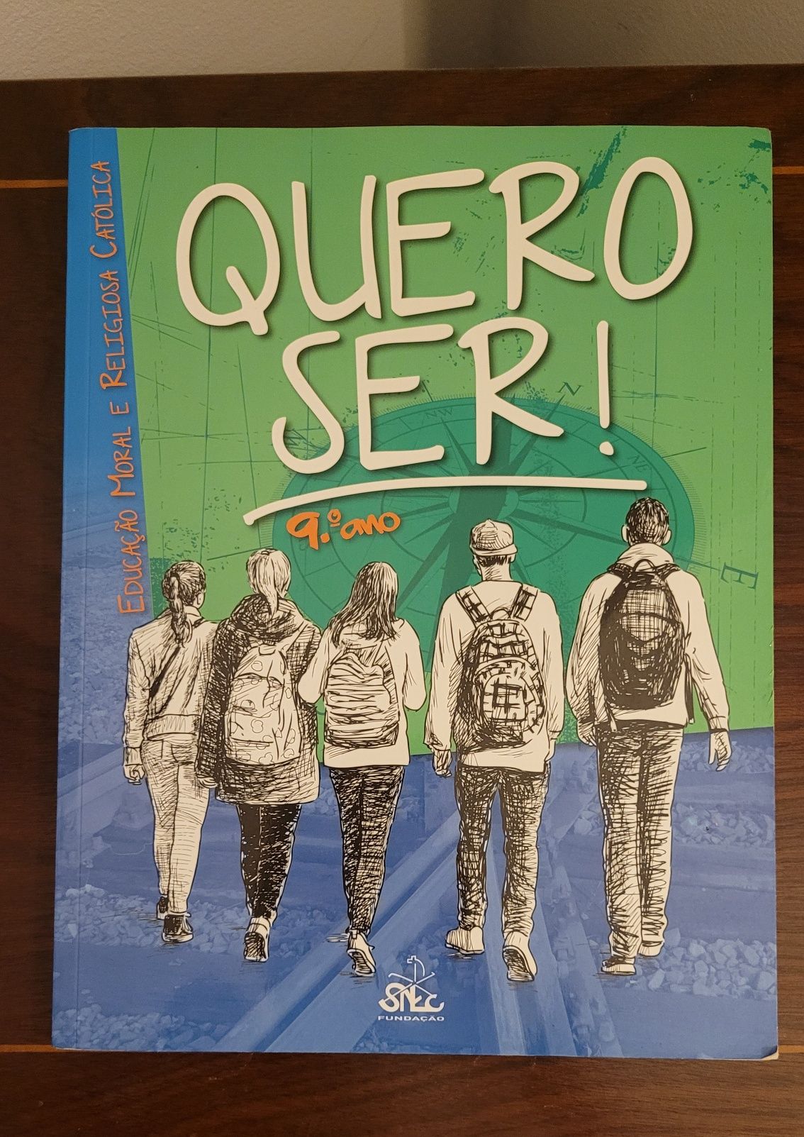 Quero Ser - livro de moral 9° ano