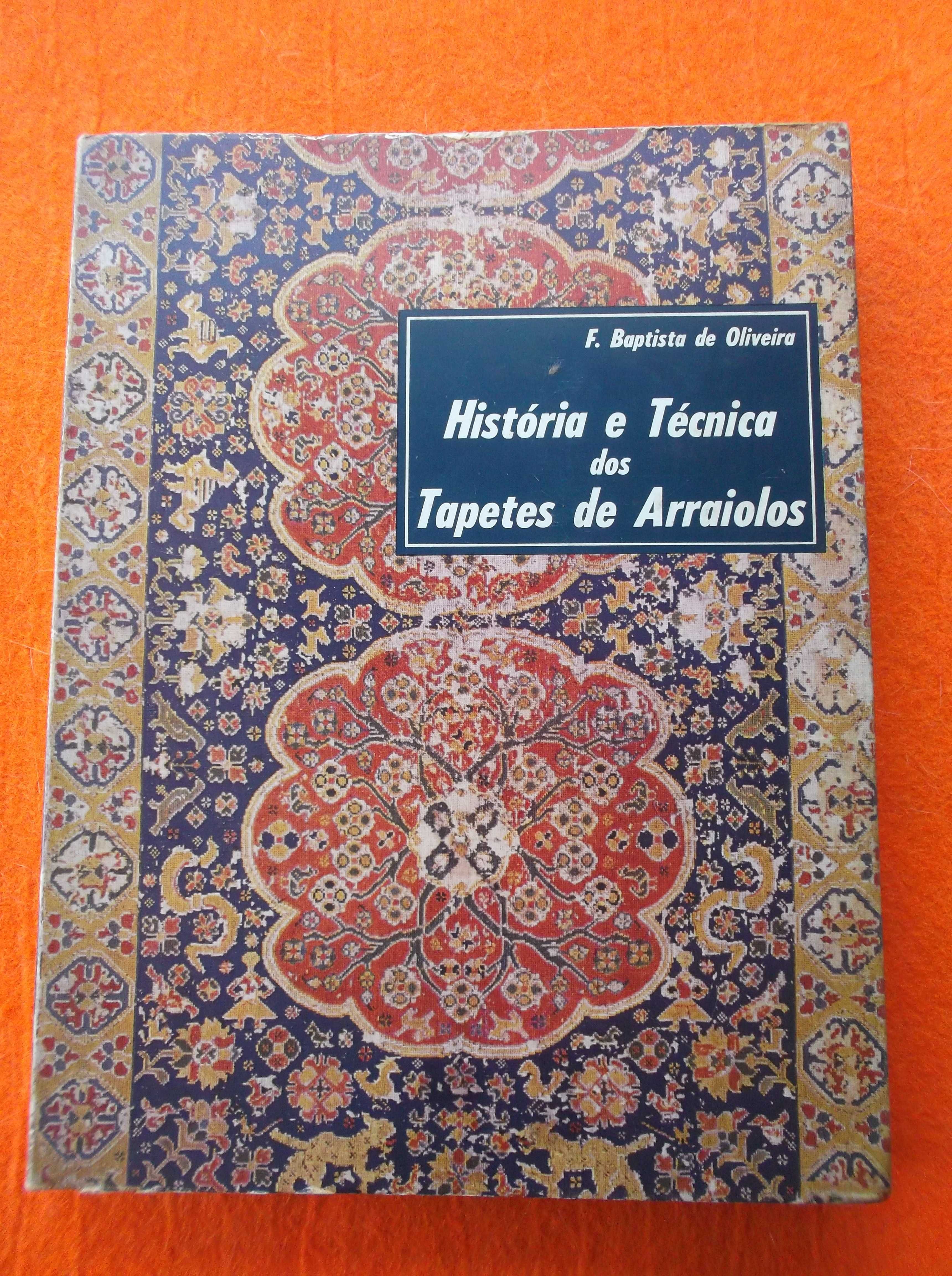 História e Técnica dos Tapetes de Arraiolos - Fernando  Oliveira