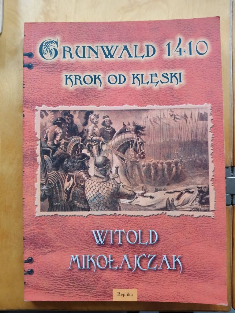Grunwald 1410-krok od klęski aut.Witold Mikolajczak