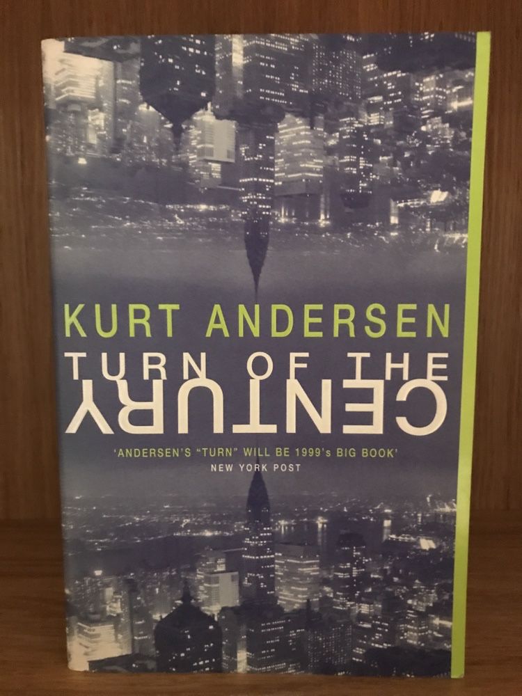 Turn of the century, kurt andersen