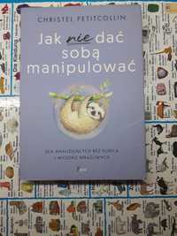 Ksiazka "Jak nie dac sobą manipulowav "