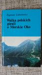 Walka polskich górali o Morskie Oko - Zygmunt Lubertowicz