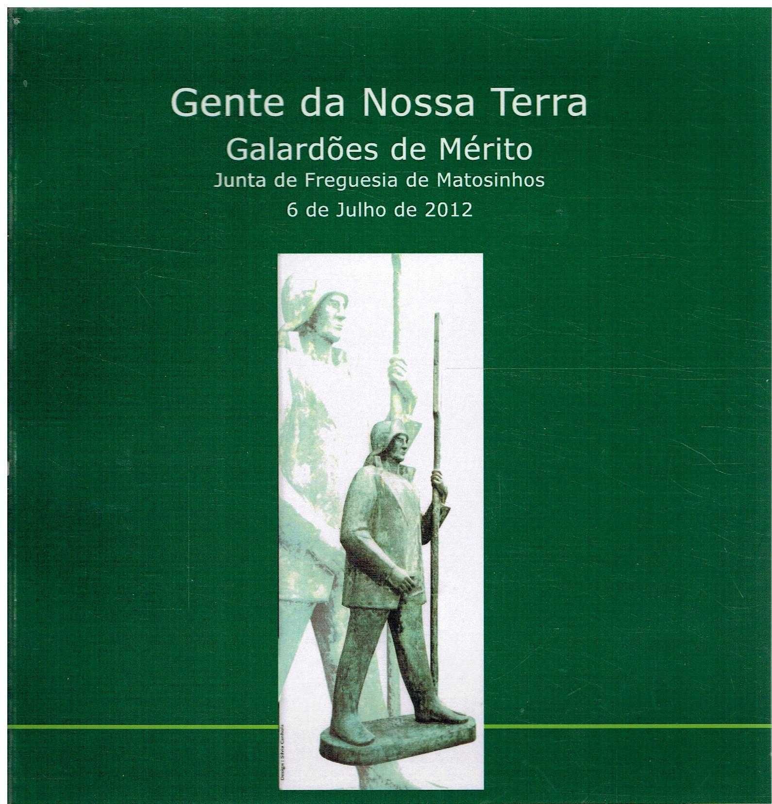 4013

Gente da Nossa Terra (Matosinhos)
Galardões de Mérito