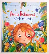 Książka Ania Robaczek ratuje pszczoły