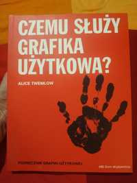 Czemu służy grafika użytkowa? - Alice Twemlow