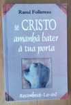 Se Cristo Amanhã, Bater à tua Porta, Reconhecê-lo-ás (Raoul Follereau)