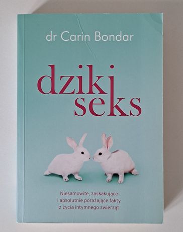 Książka Dziki Seks Dr Carin Bondar