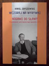 Wczoraj na wyrywki. Nogami do sławy - Karol Zbyszewski