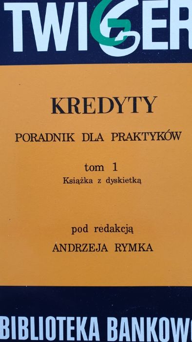 Kredyty poradnik dla praktyków tom 1 A. Rymka