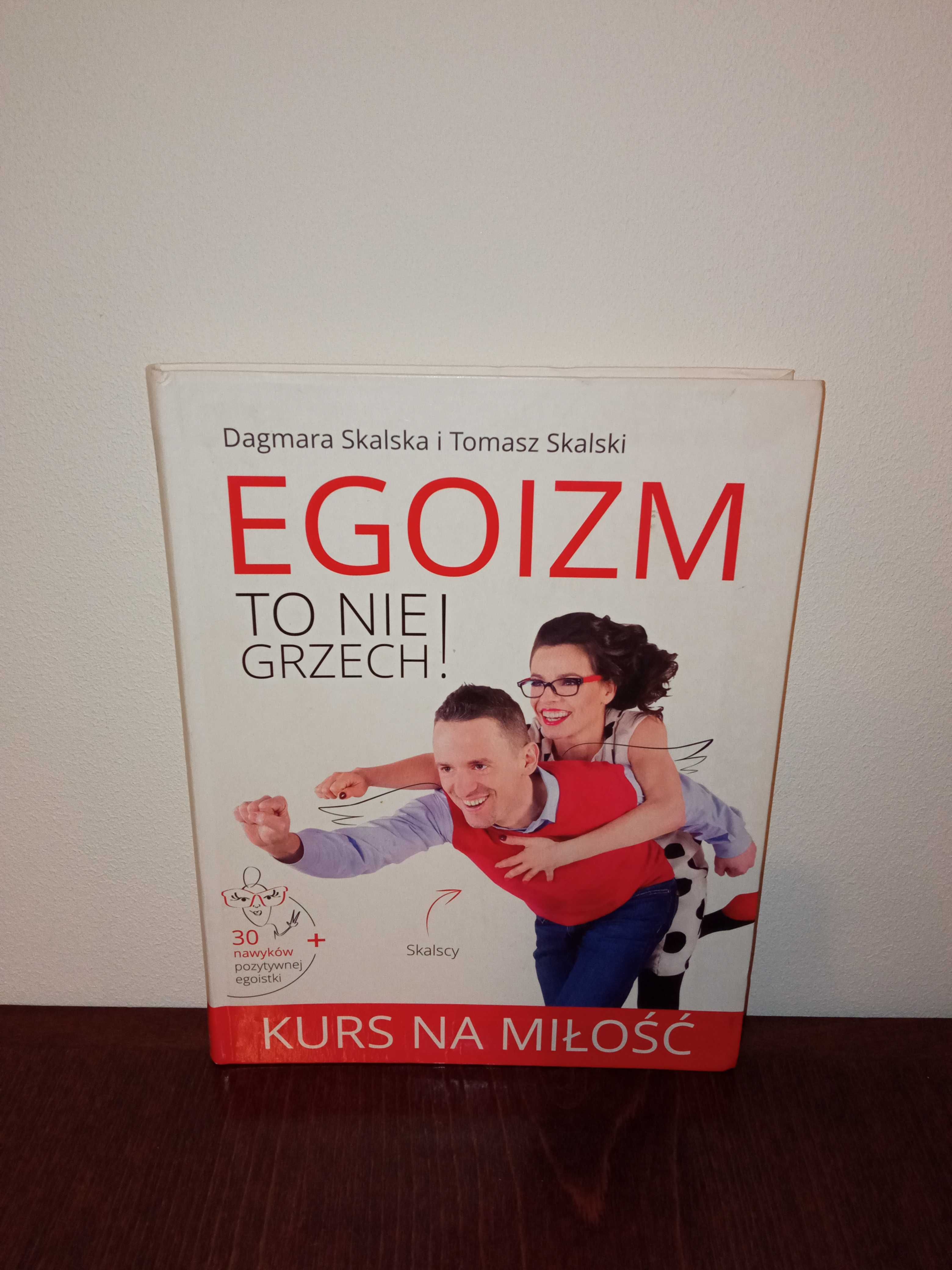 20_D. Skalska, T. Skalski Egoizm to nie grzech. Kurs na miłość