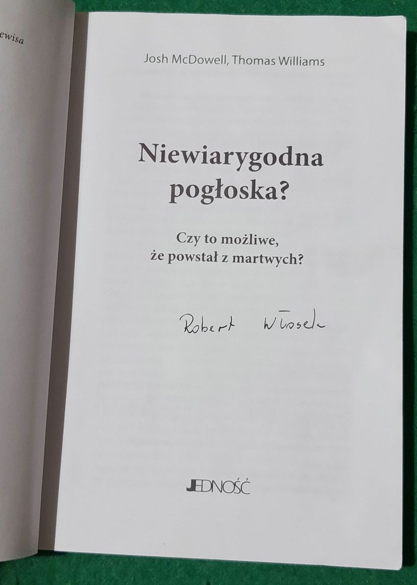 Książka "Niewiarygodna pogłoska"- Josh McDowell, Thomas Williams