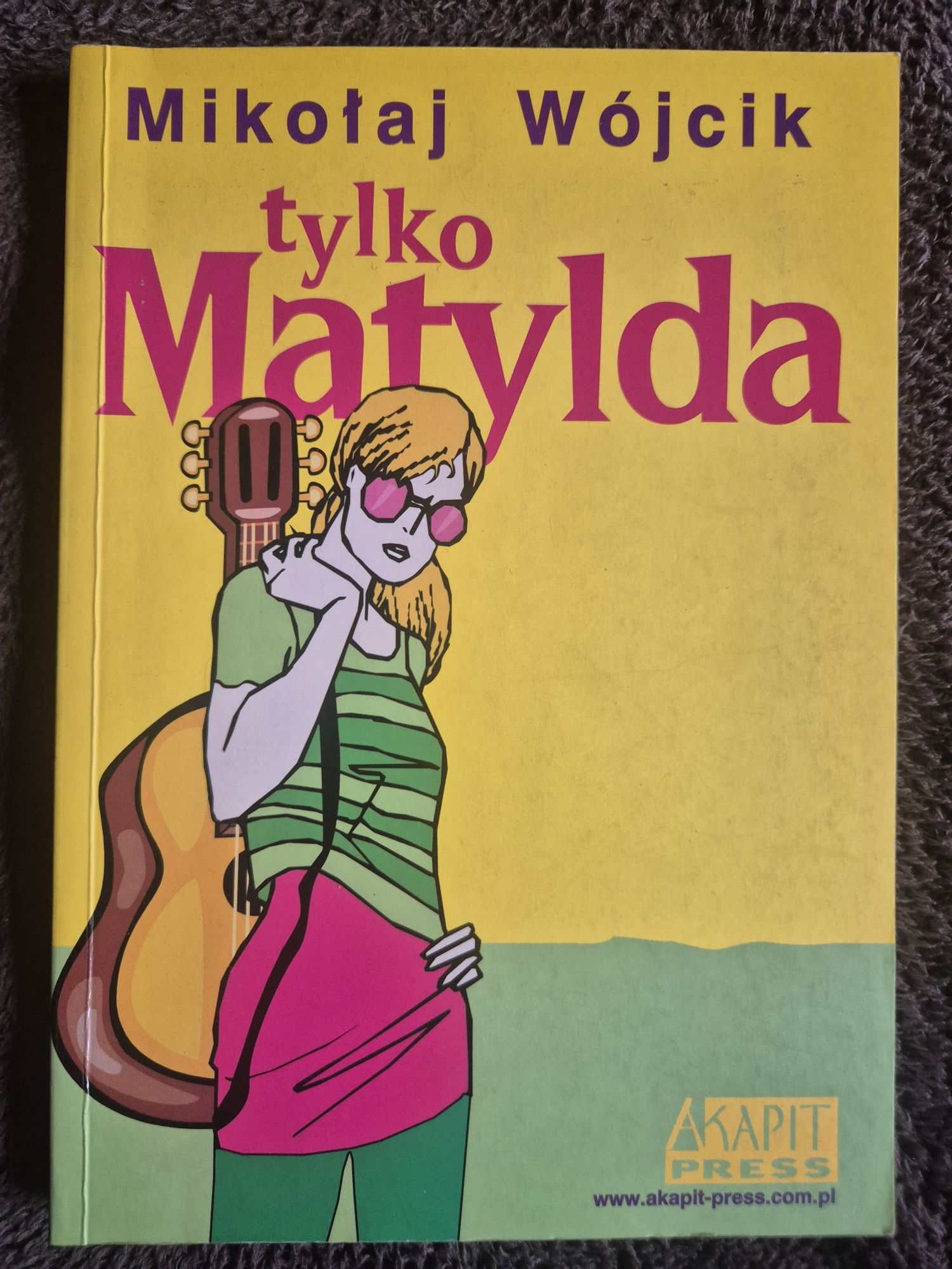 "tylko Matylda" Mikołaj Wójcik