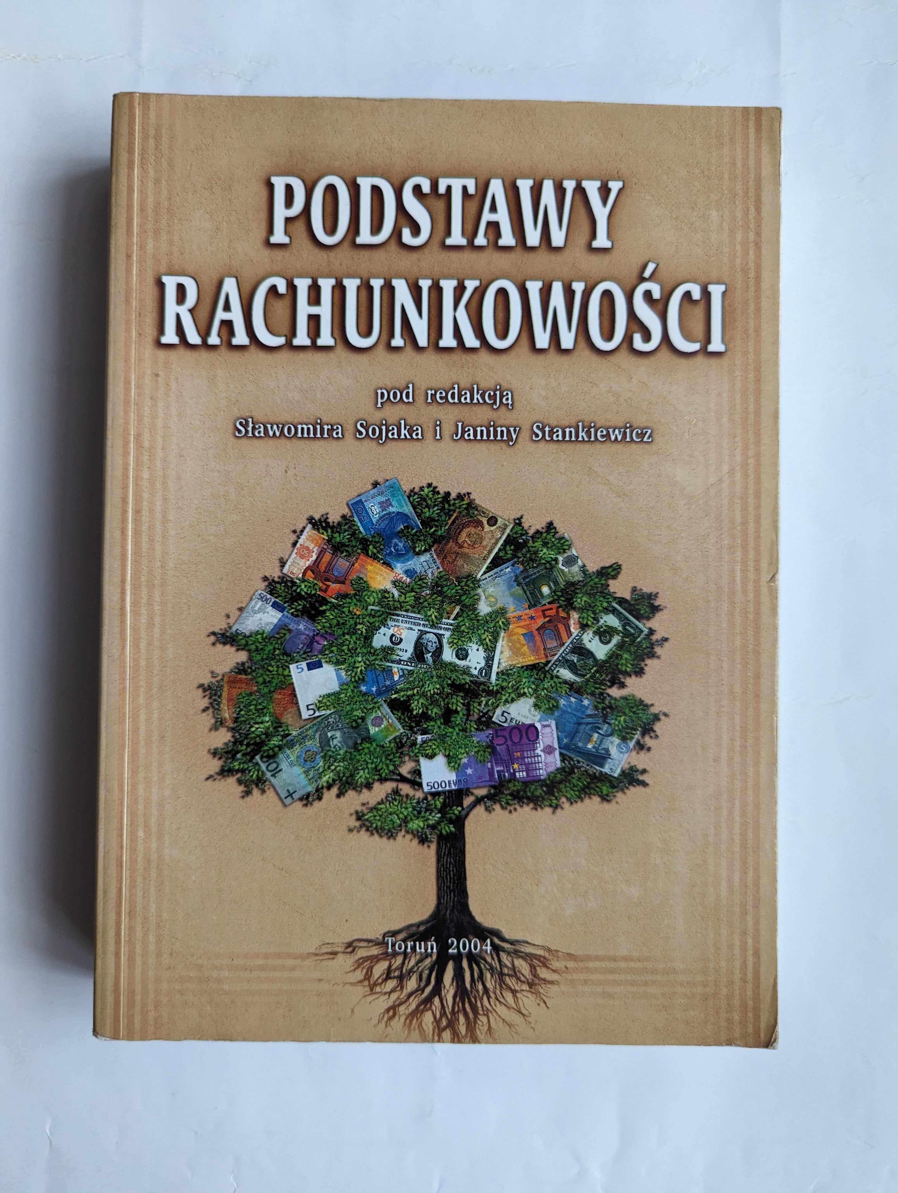 Podstawy rachunkowości
pod red. S. Sojaka i J. Stankiewicz