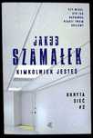 Kimkolwiek jesteś Jakub Szamałek