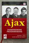 Ajax. Zaawansowane programowanie - N. C. Zakas, J. McPeak, J. Fawcett