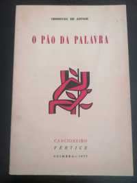 O pão da palavra // Cristóvão Aguiar