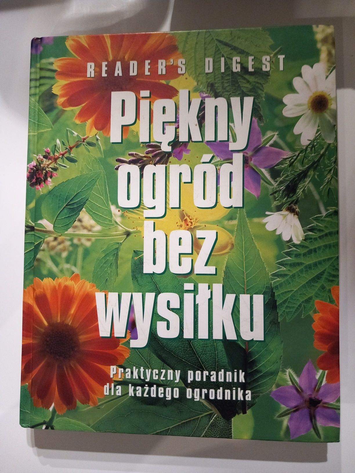 Piękny ogród bez wysiłku  praktyczny poradnik dla każdego Ogrodnika