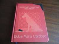 "Tudo São Histórias de Amor" de Dulce Maria Cardoso - 1ª Edição 2014