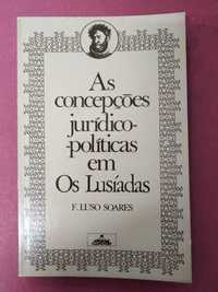 As Concepções Jurídico-Políticas em Os Lusíadas - F. Luso Soares