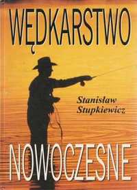 Stanisław Stupkiewicz Wędkarstwo nowoczesne twarda