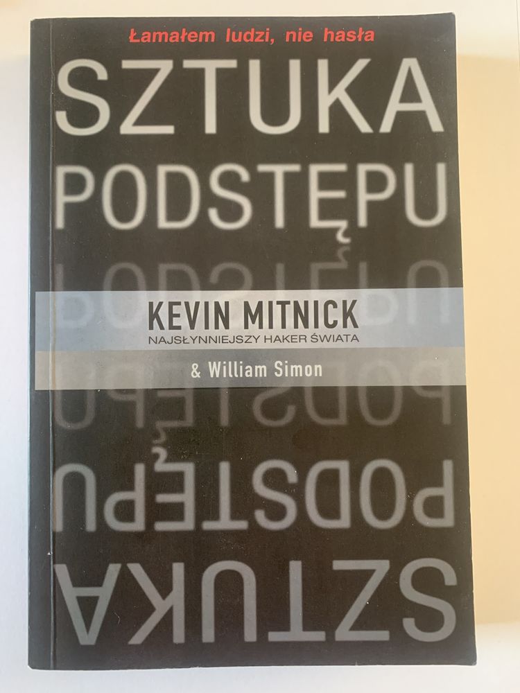 ,,Sztuka podstępu. Najsłynniejszy haker świata’’ Kevin Mitnick