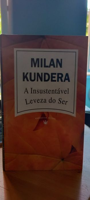 A Insustentável Leveza do Ser - Milan Kundera